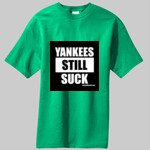 Yankees Still Suck T-Shirt